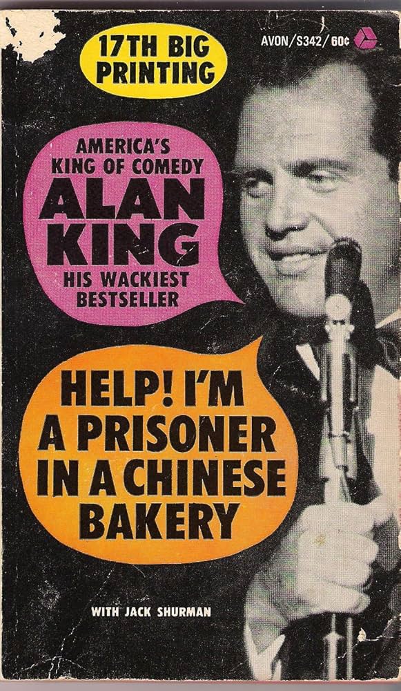 Help! Im a Prisoner in a Chinese Bakery: An Uproarious Story of Sweet Captivity