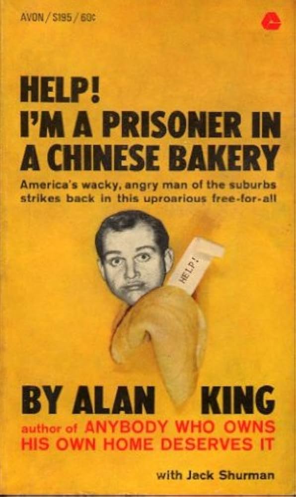 Help! Im a Prisoner in a Chinese Bakery: An Uproarious Story of Sweet Captivity