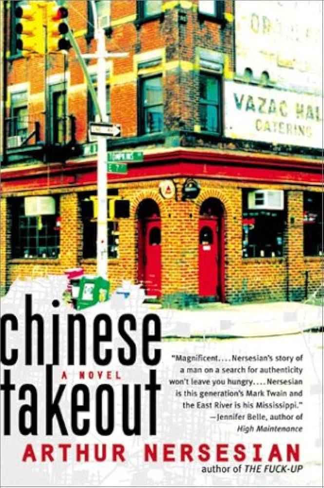 Discover Chinese Takeout by Arthur Nersesian: A Gripping Novel of Modern Struggles