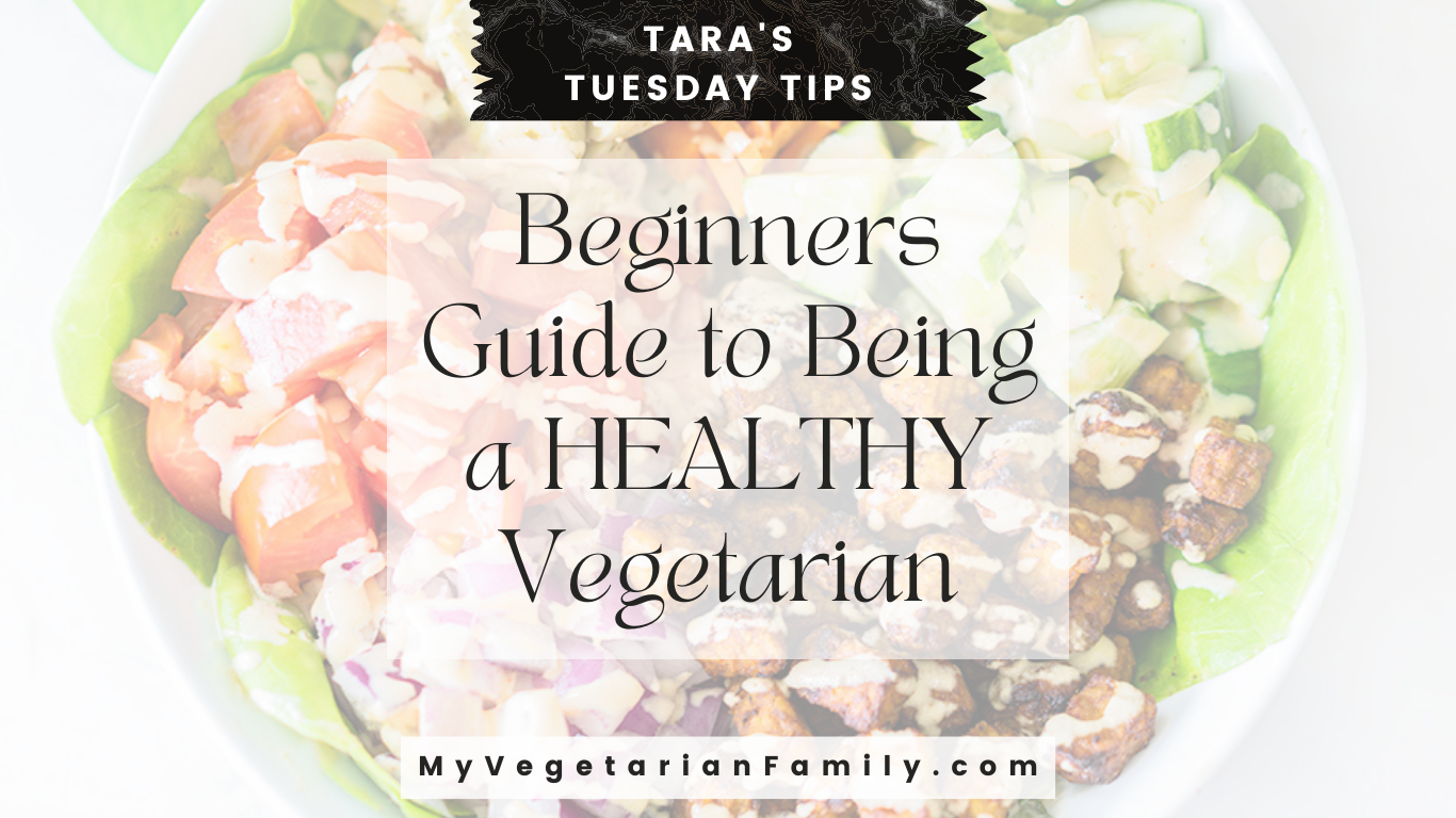 Beginners Guide to a Balanced and Delicious Vegetarian Lifestyle