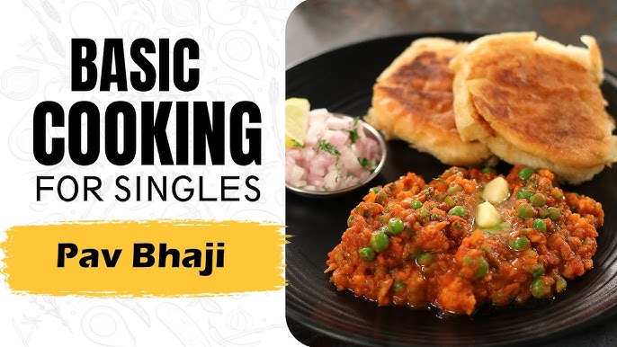 Yummy Quick Easy Pav Bhaji Recipe for Beginners and Busy Cooks